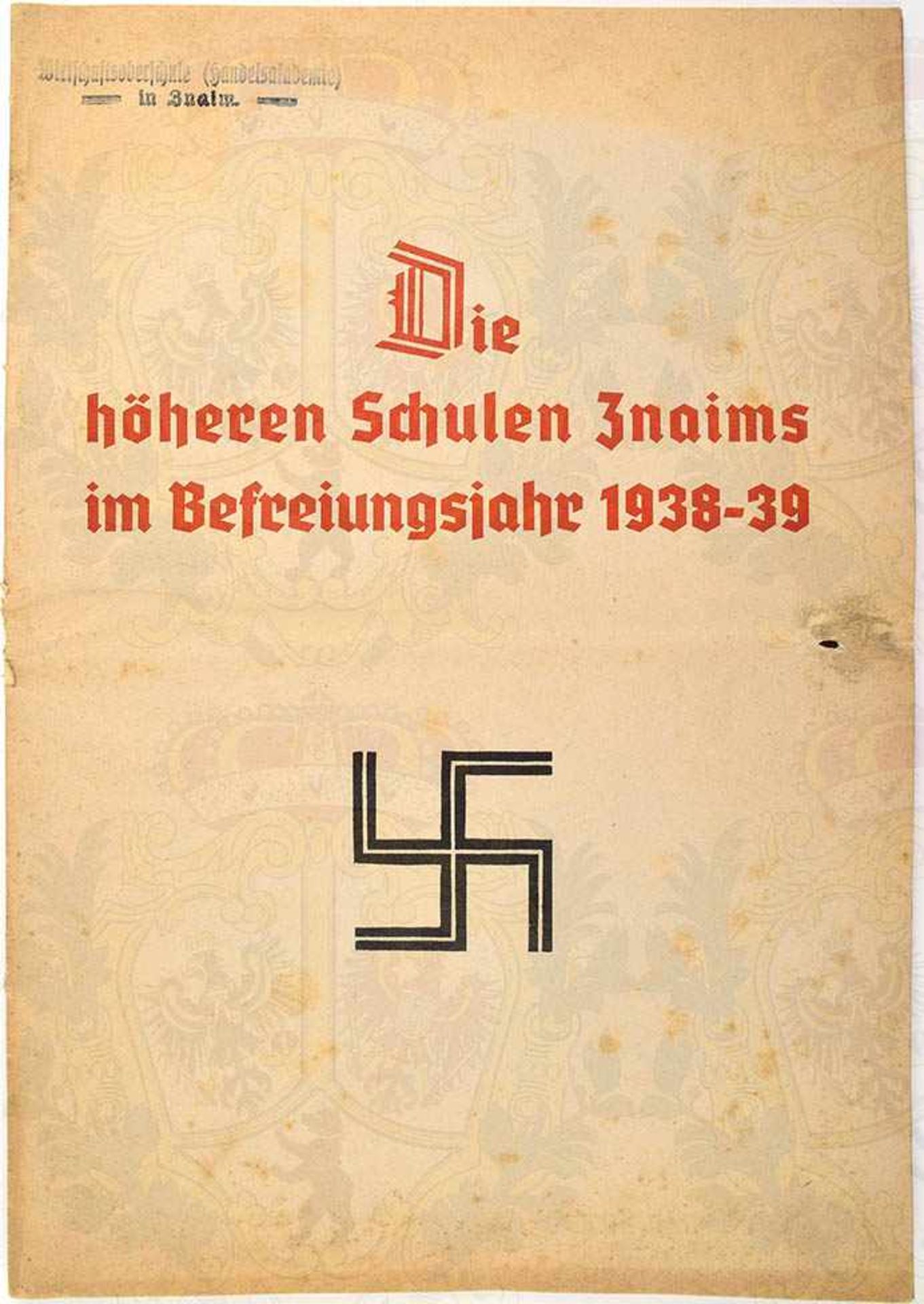 DIE HÖHEREN SCHULEN ZNAIMS IM BEFREIUNGSJAHR 1938-39, 51 S., Anstaltschronik u. Ehrentafel d.