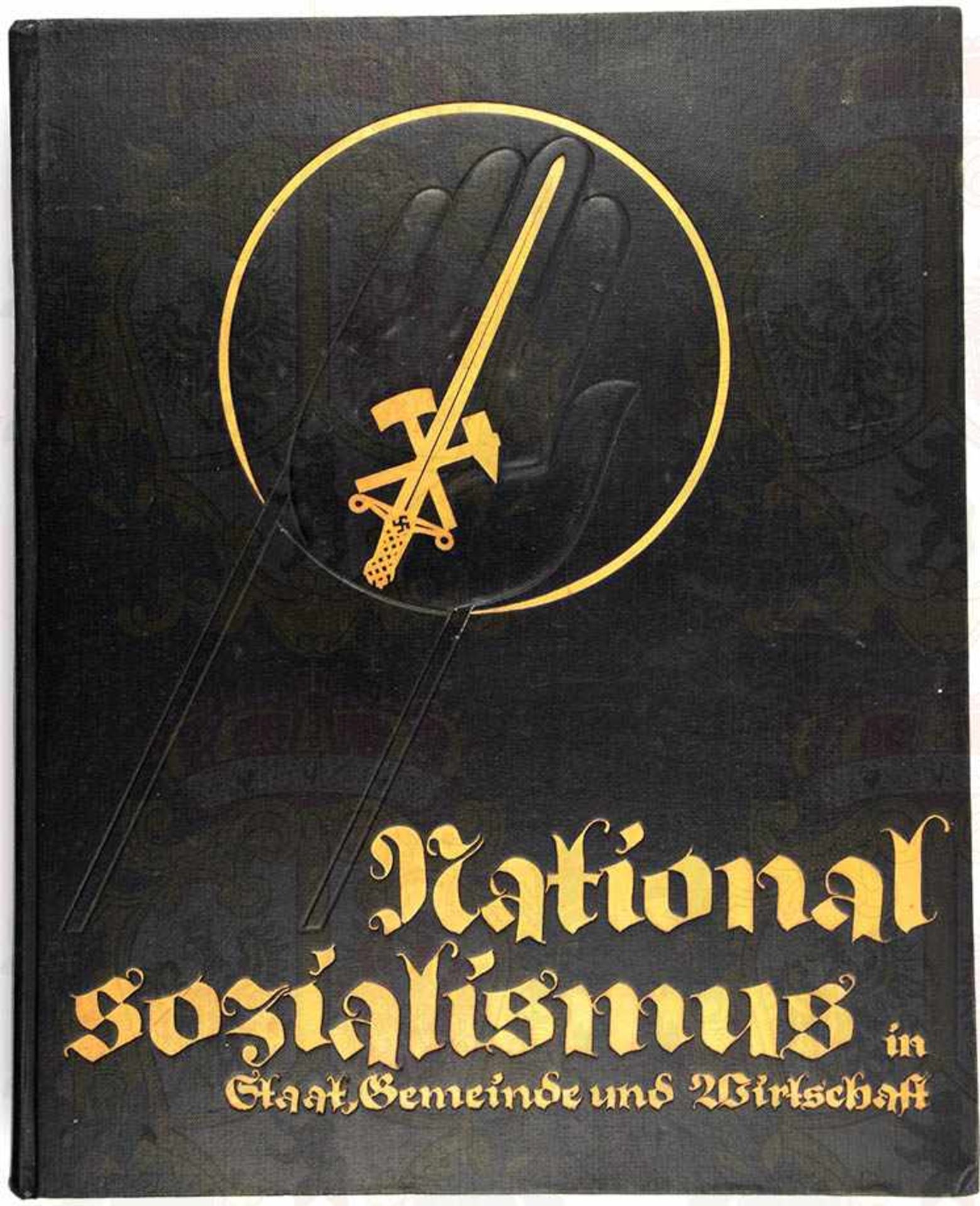 NATIONALSOZIALISMUS IN STAAT, GEMEINDE UND WIRTSCHAFT, National-Zeitungs-Verlag, Essen 1934, 454 S.,