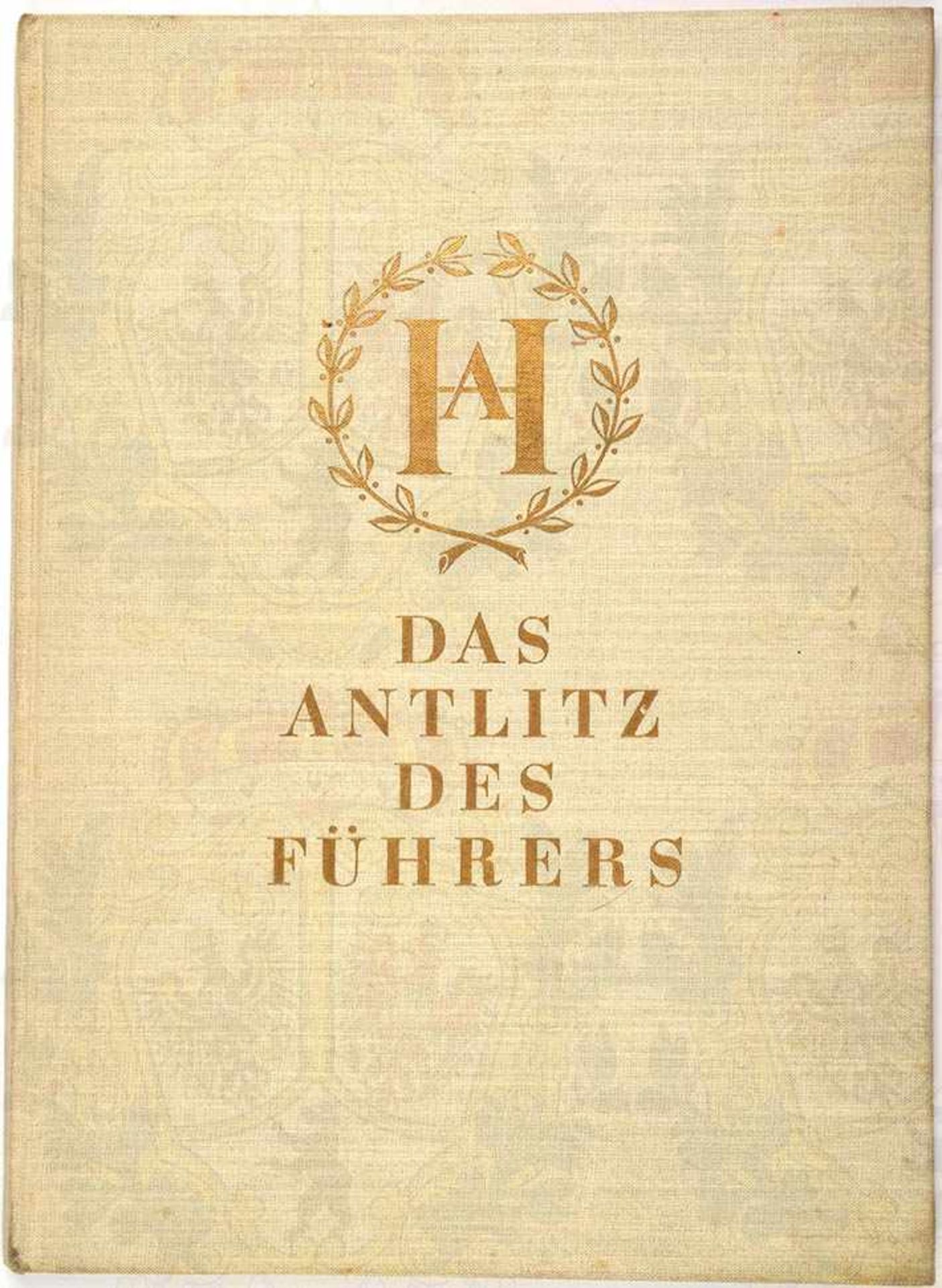 DAS ANTLITZ DES FÜHRERS, Hoffmann-Fotoband 1939, 40 S., gld.gepr. Ln.