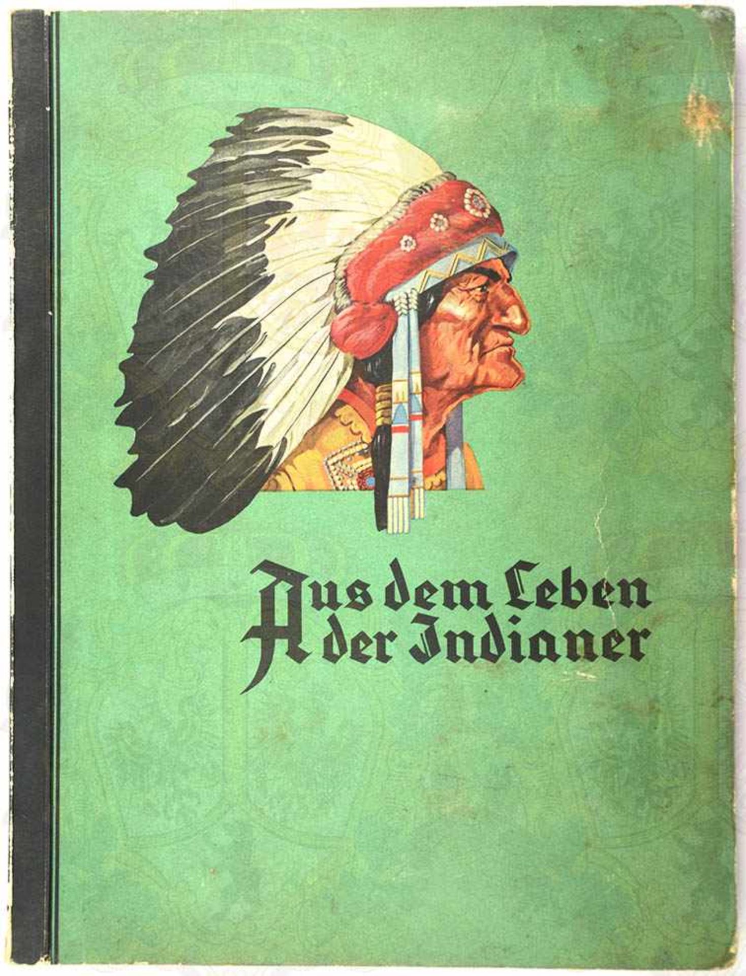 AUS DEM LEBEN DER INDIANER, Yosma 1934, 240 farb. Bilder, kpl., kart., berieben, tls. fleckig