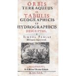 Pauli, Simon: Orbis terraqueus in tabulis geographicis et hydrographicis Pauli, Simon. Orbis