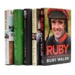 WALSH, Ruby - Ruby The Autobiography : cloth in d/w, 8vo, SIGNED COPY, first ed, 2010.