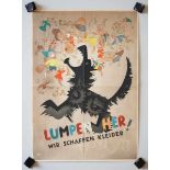 7.1.) Historica Plakat: Lumpen her - Wir schaffen Kleider!Gefaltet.59,5 x 41,5 cm.Zustand: II 7.