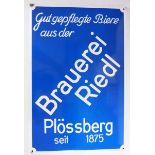 7.1.) Historica Emailschild - Brauerei Riedl, Plössberg.Hoher Rand, Motiv: Gut gepflegte Biere aus