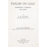 J.H. Taylor, Taylor on Golf, London Hutchinson & Co, 1902