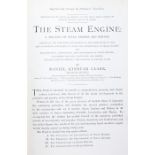 Daniel Kinnear Clark four volumes of The Steam Engine published Blackie and son 1889