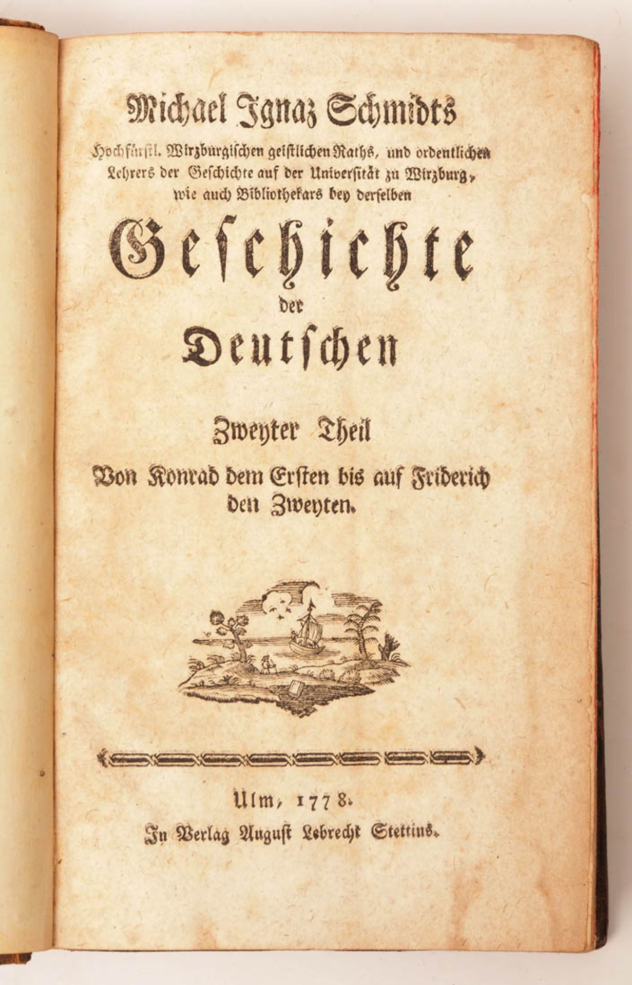 Schmidt, Michael Ignaz: Geschichte der Deutschen, Bd.2-7, Stettinische Buchhandlung, Ulm 1786