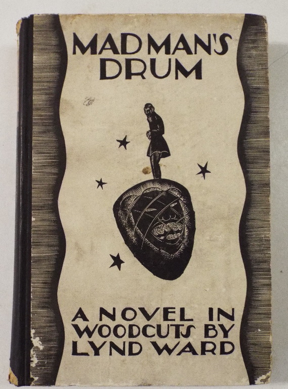 Ward (Lynd) Madman's Drum, A Novel In Woodcuts, London 1930,