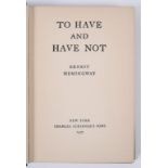 Hemingway (Ernest) To Have And Have Not, Charles Scribner's Sons, New York 1937,