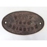 BR standard cast iron engine plate inscribed "Built 1950 Brighton"