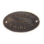 BR standard oval cast iron engine plate inscribed "Built 1954 Swindon"