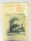 Bourne, John C "The History and Description of the Great Western Railway...