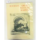 Bourne, John C "The History and Description of the Great Western Railway...