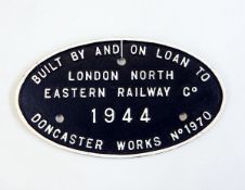 Locomotive plate inscribed 'Built by and on loan to London North Eastern Railway Co 1944 Doncaster