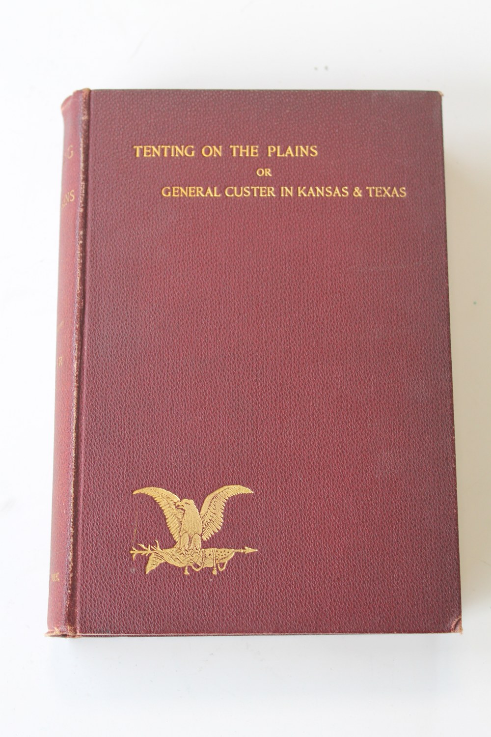 ELIZABETH B. CUSTER - 'TENTING ON THE PLAINS or General Custer in Kansas and Texas', Cassell & Co. - Image 2 of 8
