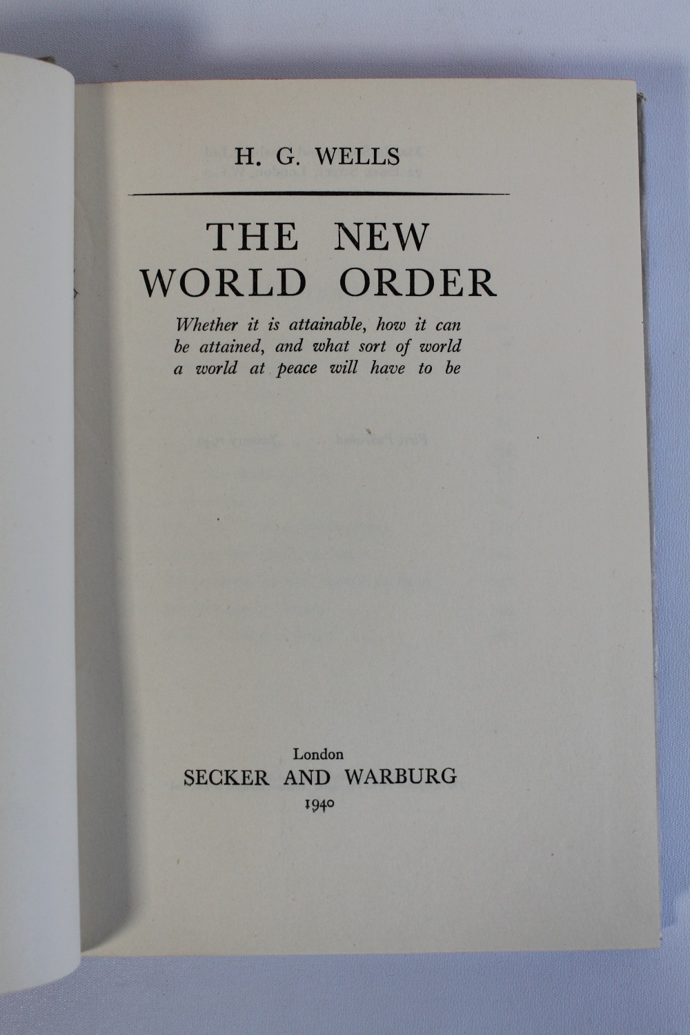 H. G. WELLS - 'THE NEW WORLD ORDER', Secker and Warburg, 1940, first edition with dust jacket signe - Image 5 of 9