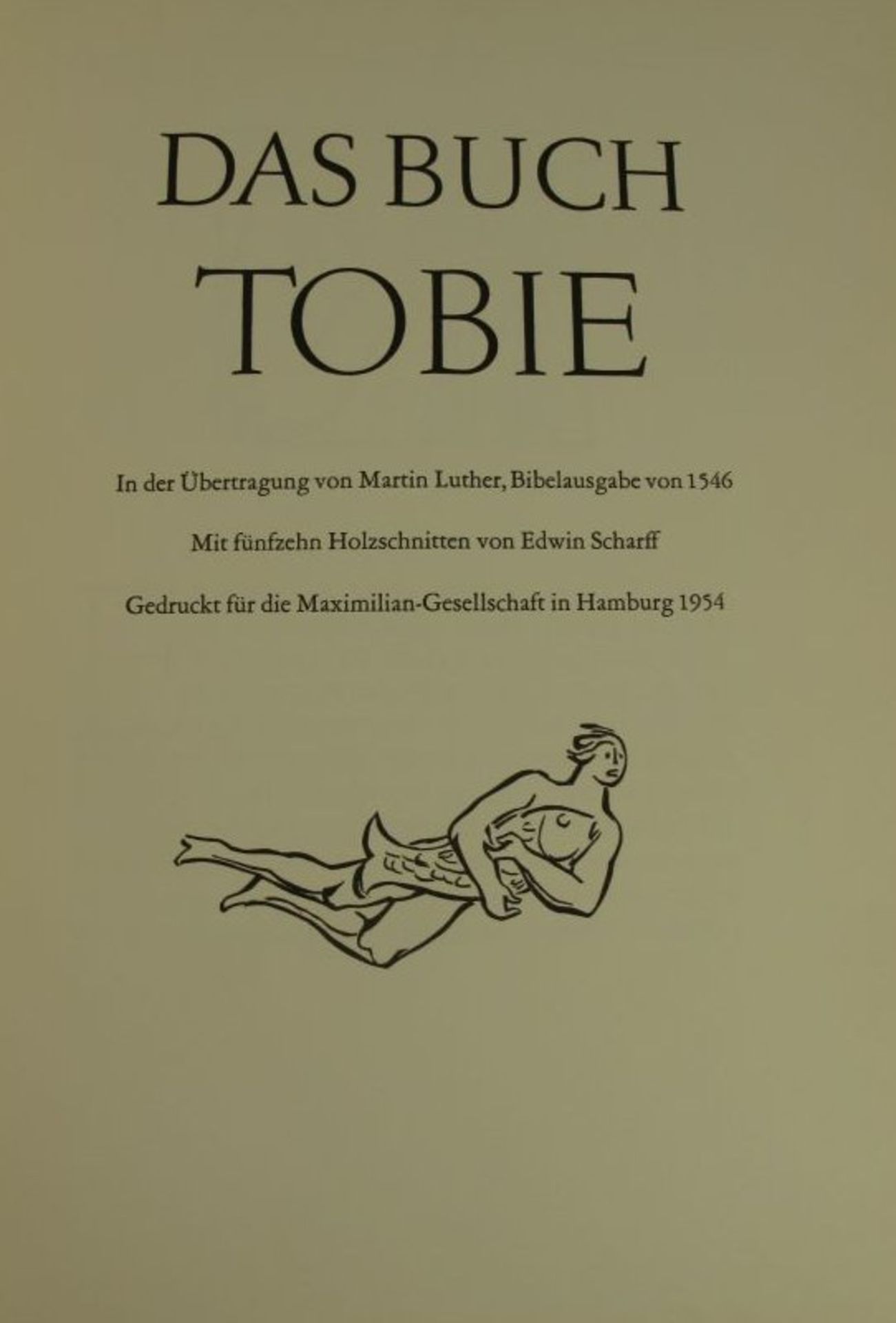 Das Buch Tobie -In der Übertragung von Martin Luther, Bibelausgabe von 1546, Hbg., Maximilian- - Bild 2 aus 2