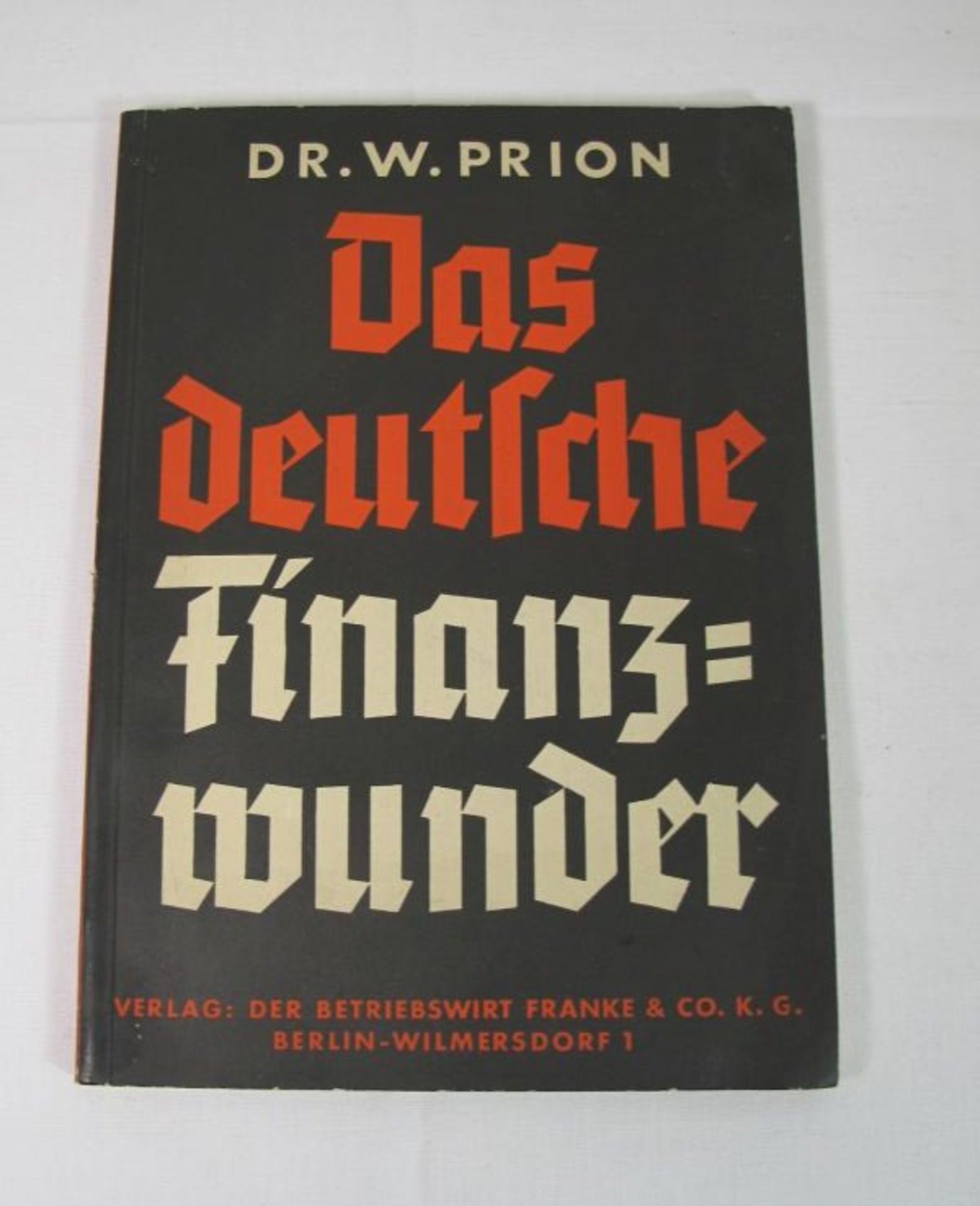 Das deutsche Finanzwunder, Dr.W.Prion, 1938, Paperback