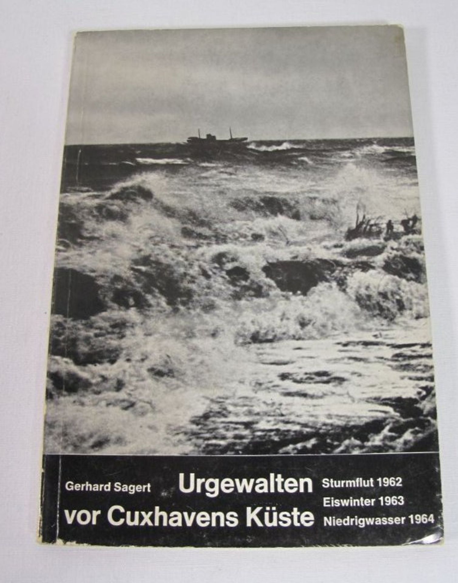 Urgewalten vor Cuxhavens Küste, Gerhard Sagert, Paperback