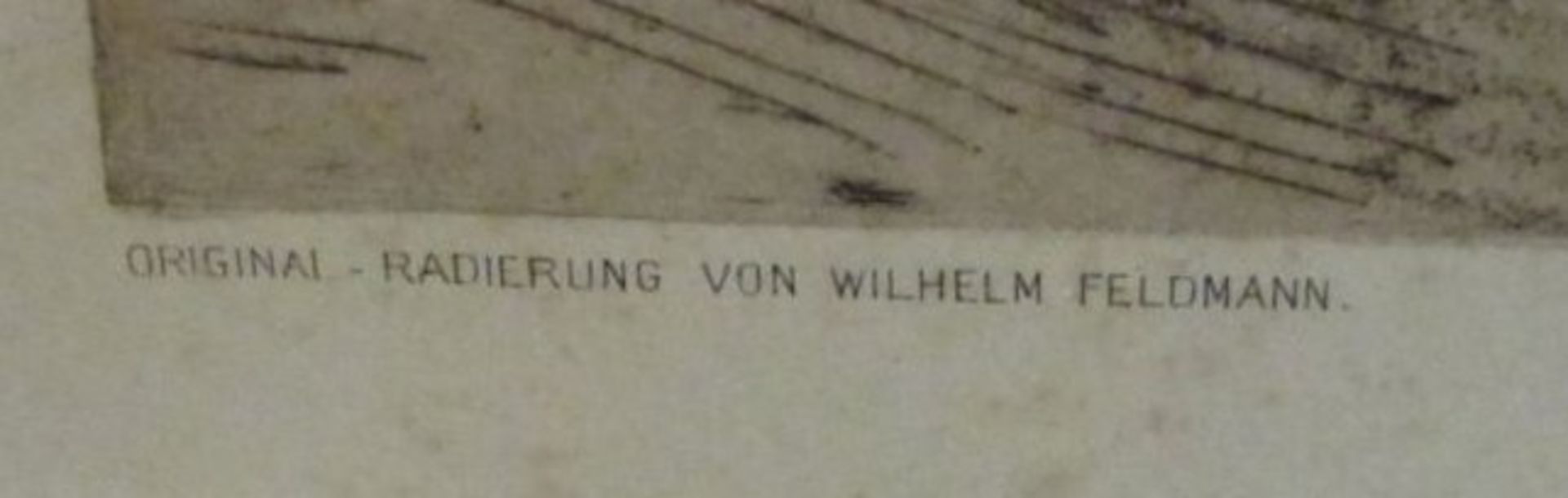 gr. Radierung von Wilhem Feldmann, gedruck von Felsing Berlin, ungerahmt, BG 60 x 75cm. - Bild 3 aus 3