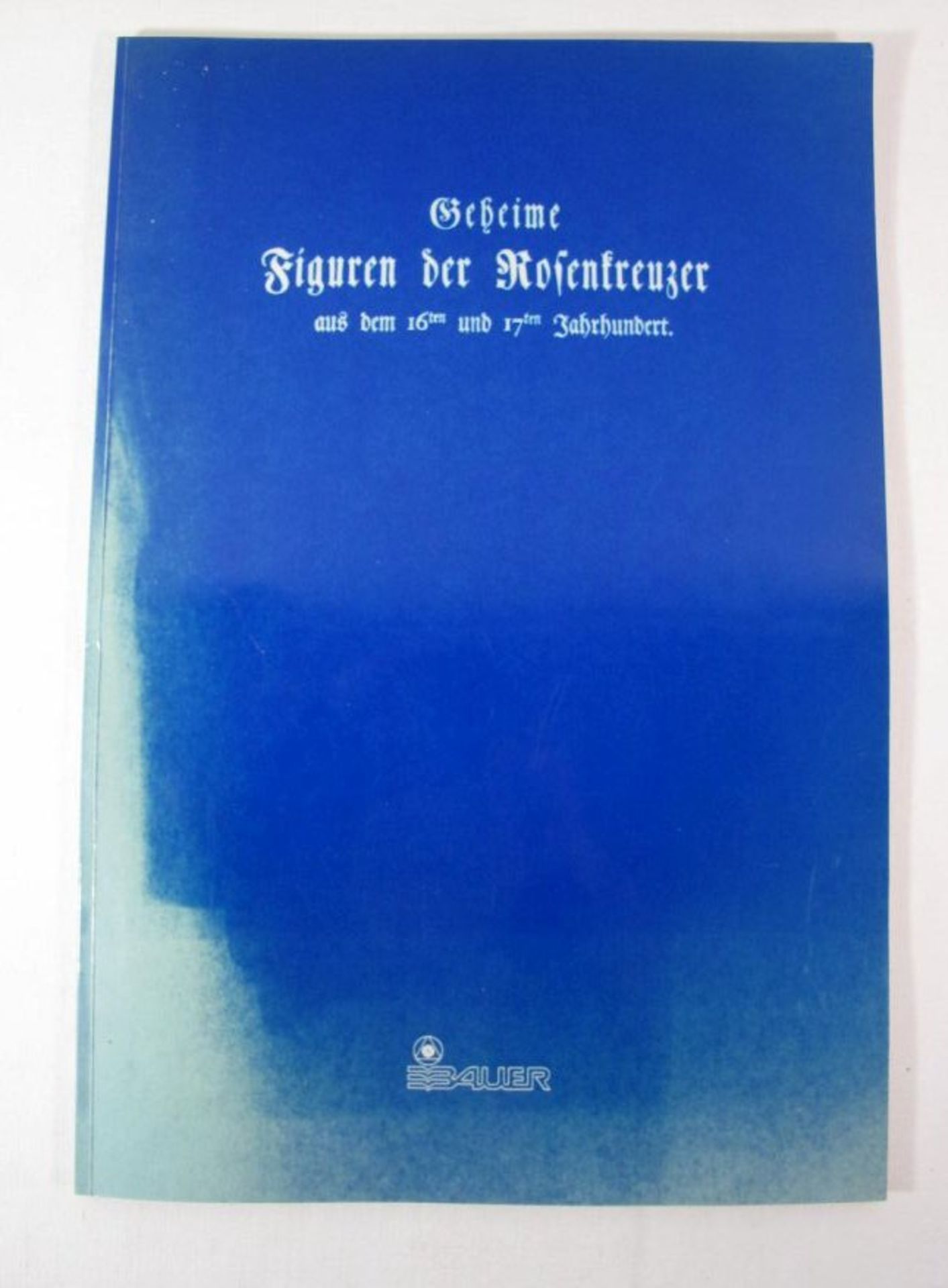 Geheime Figuren der Rosenkreuzer, Reprint der Ausgabe von 1785, Paperback.