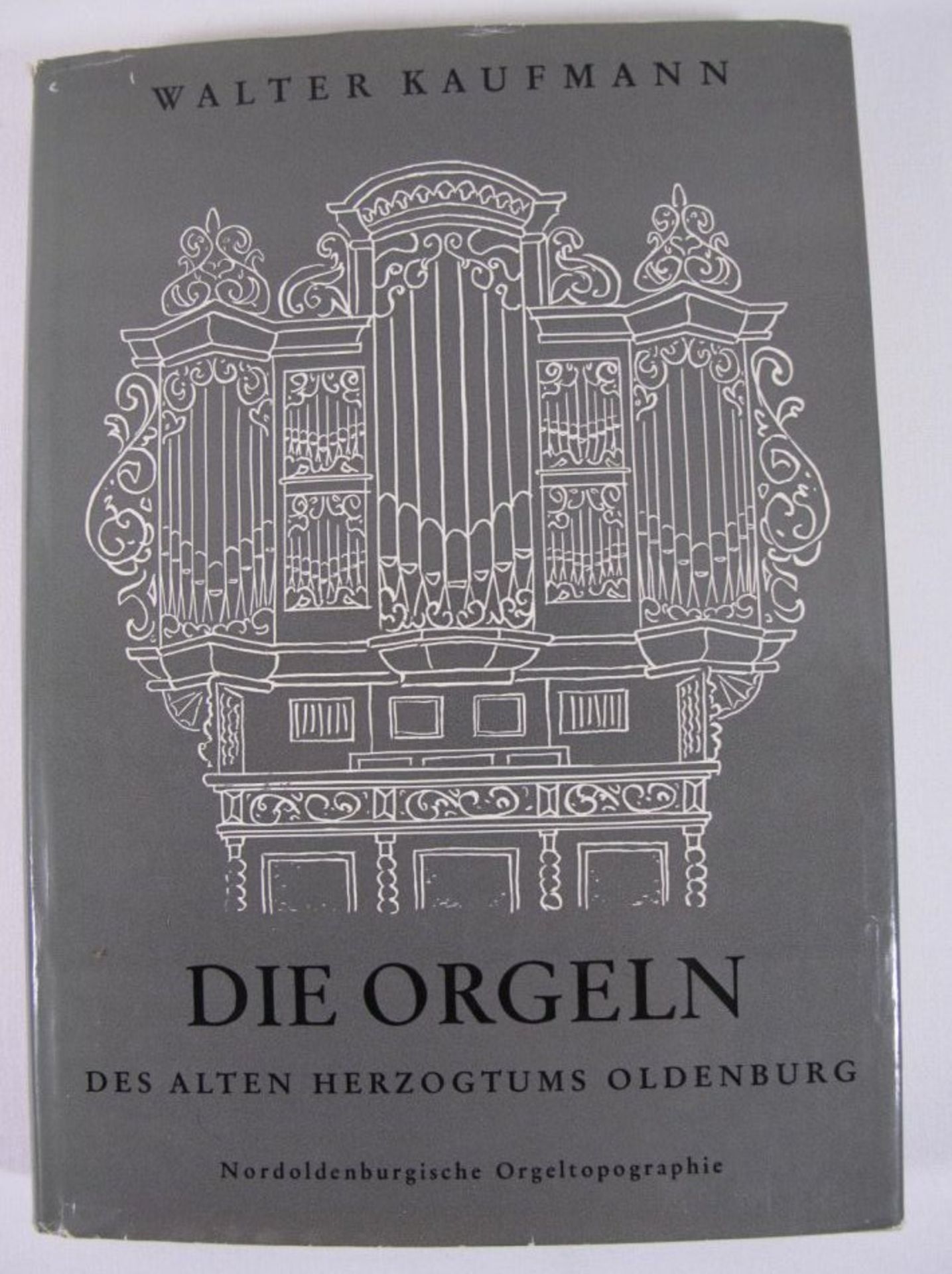 Die Orgeln des alten Herzogtums Oldenburg, Walter Kaufmann.