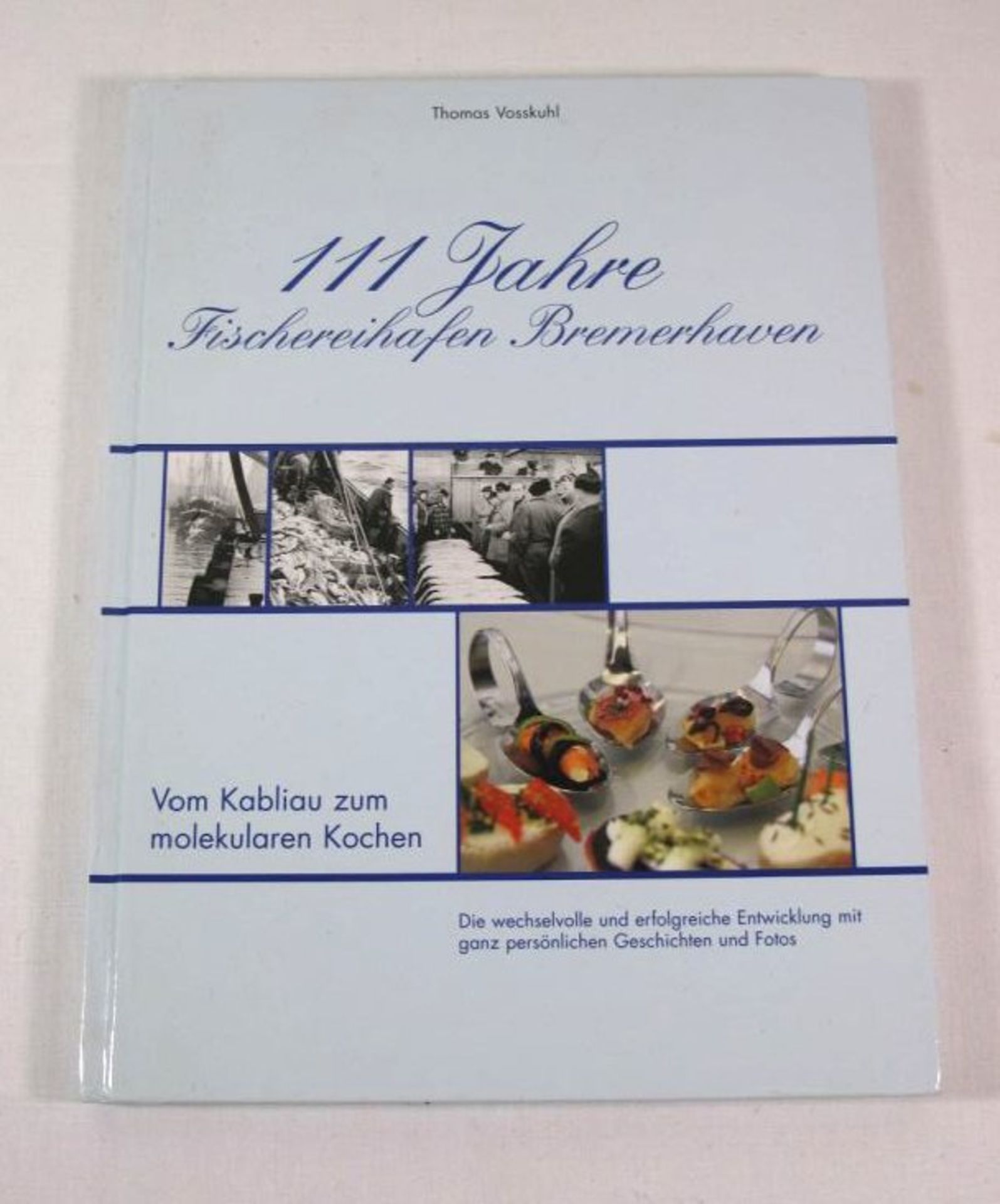 111 Jahre Fischereihafen Bremerhaven, Thomas Vosskuhl, 2007.