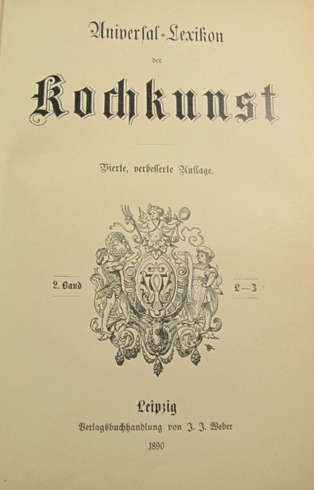 Universal-Lexikon der Kochkunst, Leipzig 1890, 4. Auflage, in 2 Bänden, leichte Alters-u. - Bild 2 aus 2