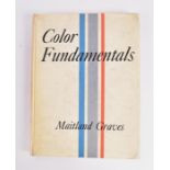 Maitland Graves, Colour Fundamentals (McGraw-Hill Book Company, Inc.: New  York; Toronto; London,