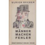 Ulrich Becher. Männer machen Fehler. Berlin, Rowohlt 1932. 8°. 248 S., 2 Bl. Illustrierter