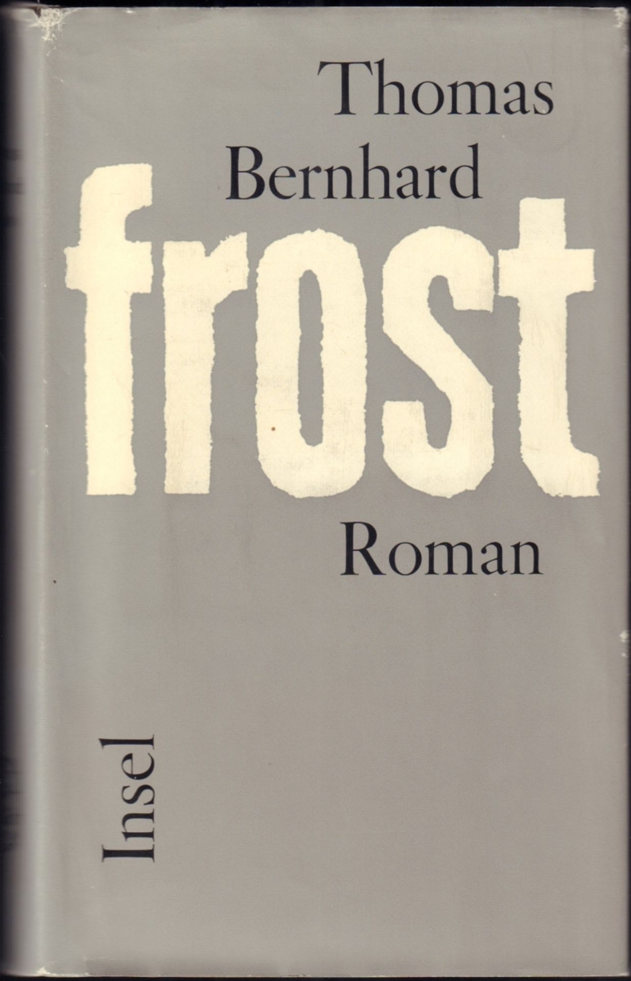 Thomas Bernhard. Frost. Roman. Frankfurt, Insel 1963. 8°. 358 S. Original-Leinwandeinband mit blauem - Image 2 of 2