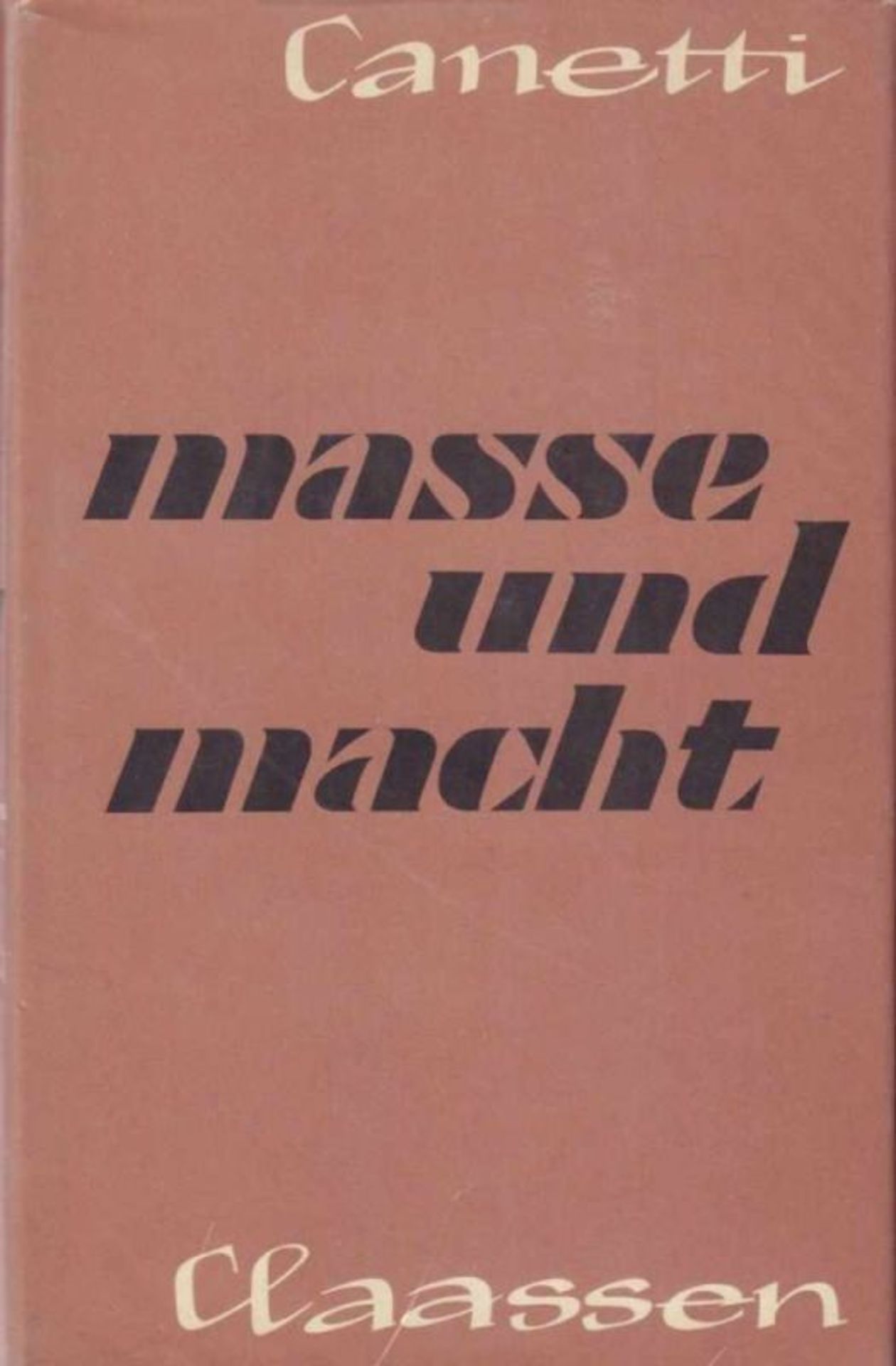 Elias Canetti. Masse und Macht. Hamburg Claasen 1960. 8°. 568 S. Original-Leinenband mit - Image 2 of 2