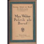 Max Weber. Politik als Beruf. (Geistige Arbeit als Beruf. Vier Vorträge vor dem Freistudenti-
