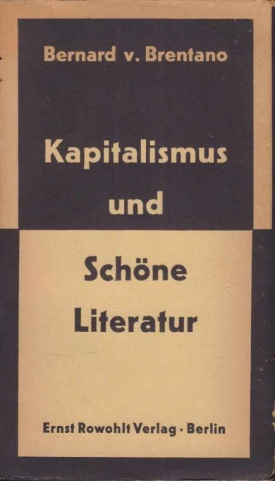 Bernard von Brentano. Kapitalismus und Schöne Literatur. Berlin, Rowohlt 1930. 8°. 112 S., (2), 1 - Image 2 of 2