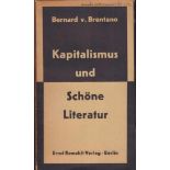 Bernard von Brentano. Kapitalismus und Schöne Literatur. Berlin, Rowohlt 1930. 8°. 112 S., (2), 1