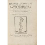 Paulus Aegineta. Medici optimi, Libri septem, Venice, Heirs of Aldus Manutius and Andrea Torresanus,