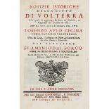 Cecina Lorenzo Aulo. Notizie istoriche della città di Volterra alle quali si aggiunge la serie de' p