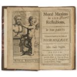 La Rochefoucauld (Francois, Duc de) Moral Maxims and Reflections, first edition in English, later …