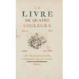 Colour-Printing.- [Caraccioli (Louis Antoine de)] Le Livre de Quatre Couleurs, only edition, …