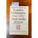'London Goldsmiths 1697-1837 Their Marks & Lives', Arthur G.
