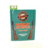 A volume of 'Webley Air Rifles' 1925-2005 by Cristopher Tharle in 'near new' condition