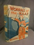 First Edition book by W.E Johns (author of 'Biggles & Co') Worrals of the W.A.A.F. Printed by