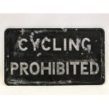 An early cast aluminium road sign - Cycling Prohibited, 21 x 12".