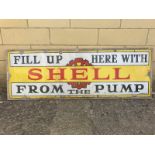 An early Shell 'Fill up here with Shell from the pump' rectangular enamel sign with some retouching,