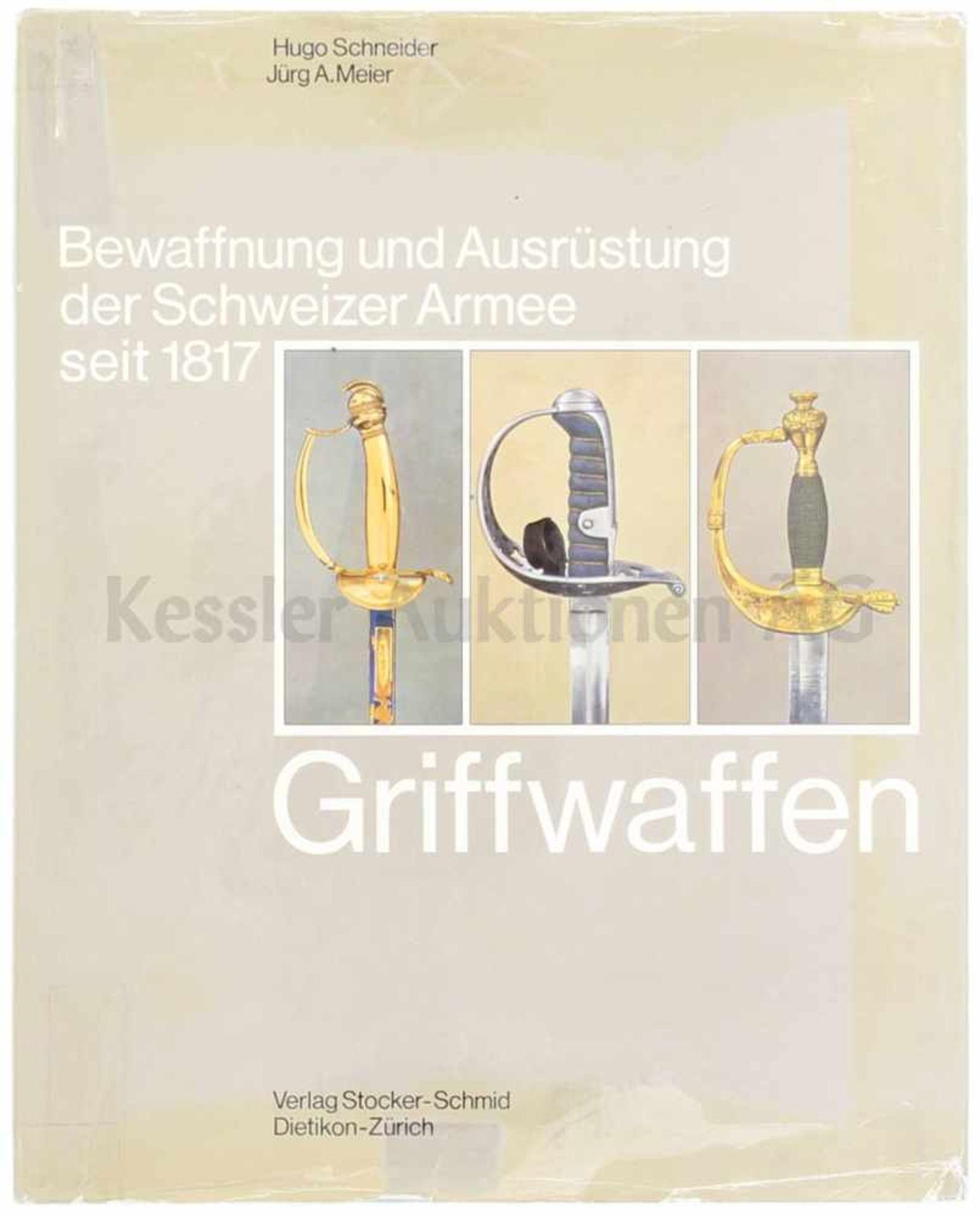 Bewaffnung und Ausrüstung der Schweizer Armee seit 1817 Band 7: Griffwaffen Zustand 1 HQS: 237836