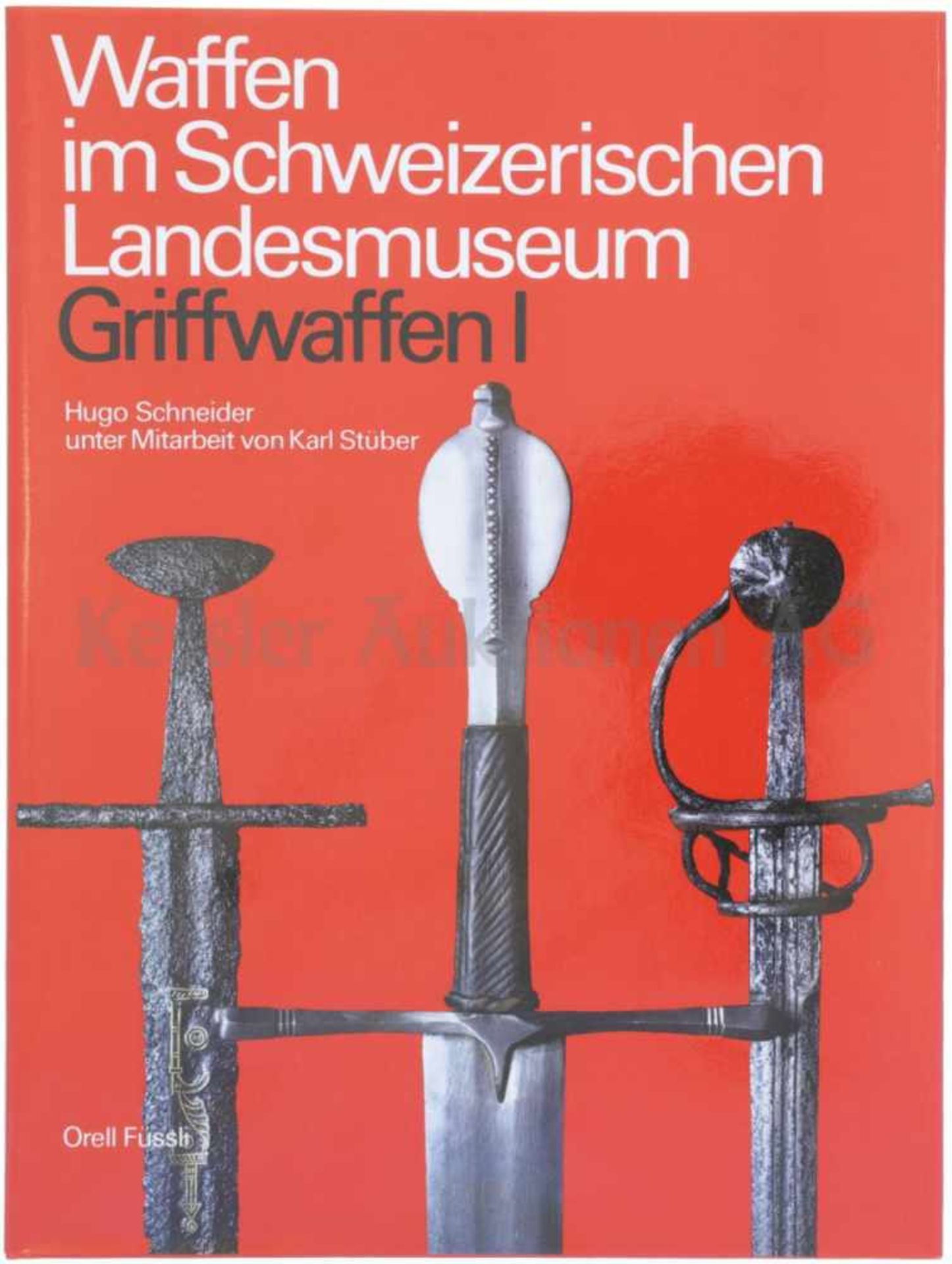 Buch, "Waffen im schweizerischen Landesmuseum, Griffwaffen 1" Hugo Schneider unter Mitarbeit von