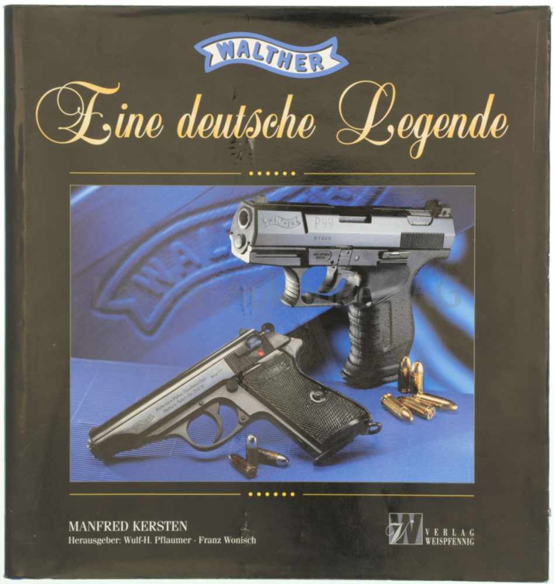 Walther, eine deutsche Legende Auf 400 Seiten wird die Firmengeschichte, die Pistolen, die