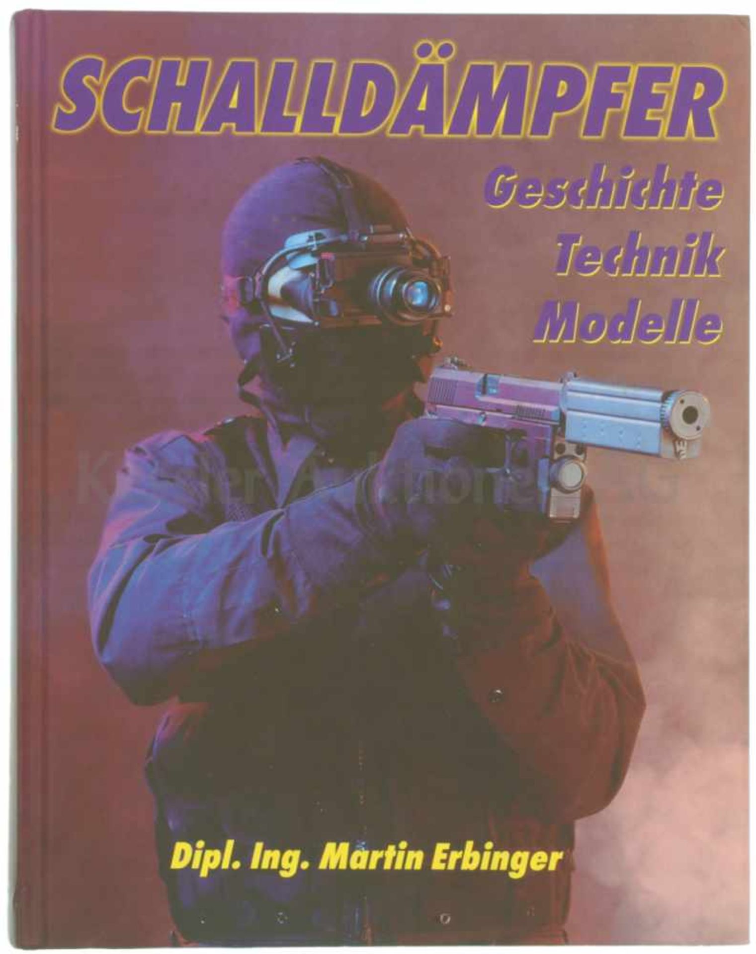 Schalldämpfer - Geschichte, Technik, Modelle Autor Dipl. Ing. Martin Erbinger, 1998. 207 Seiten