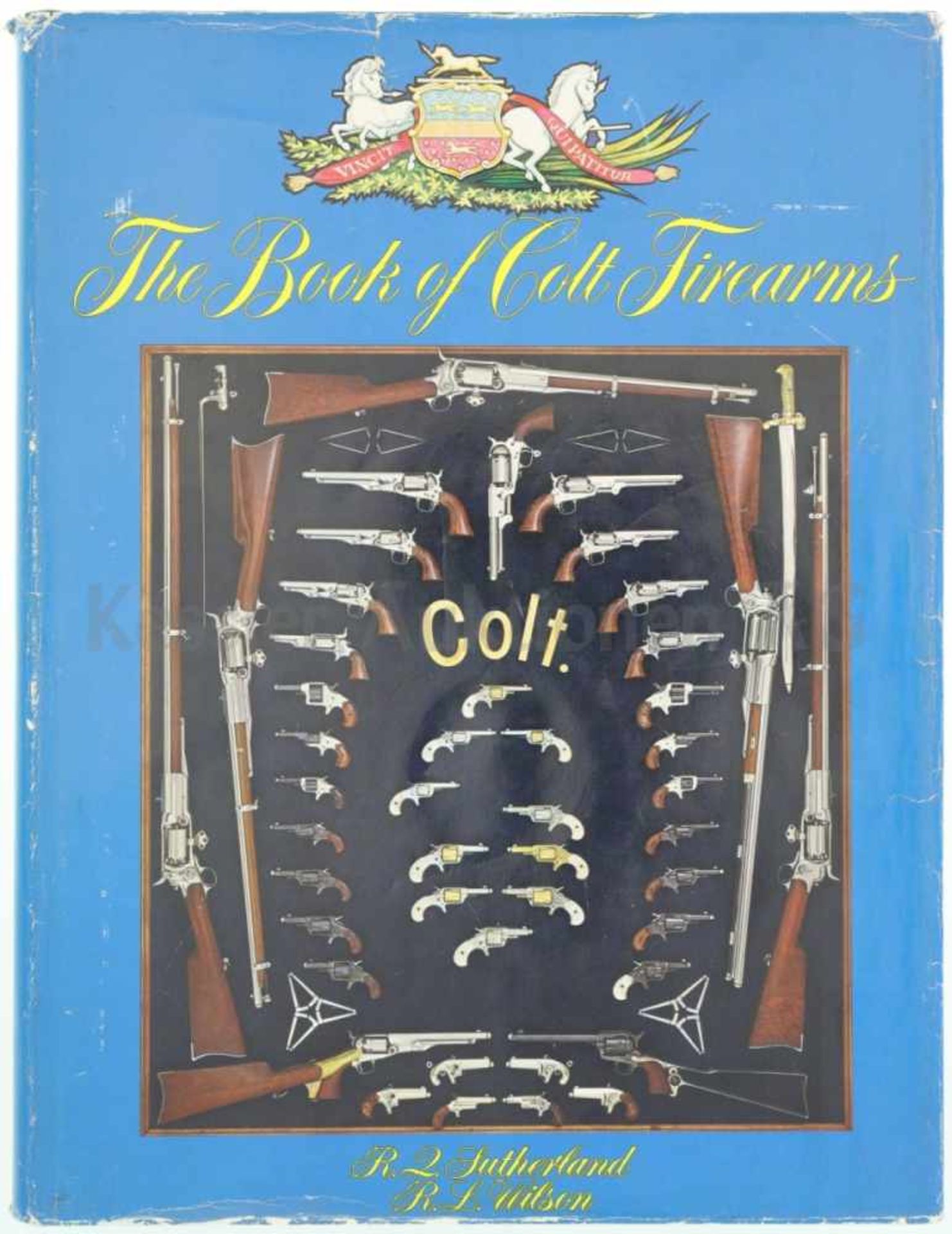 The Book of Colt Firearms, von R.Z. Sutherland und R.L. Wilson Geschichte der Firma Colt in