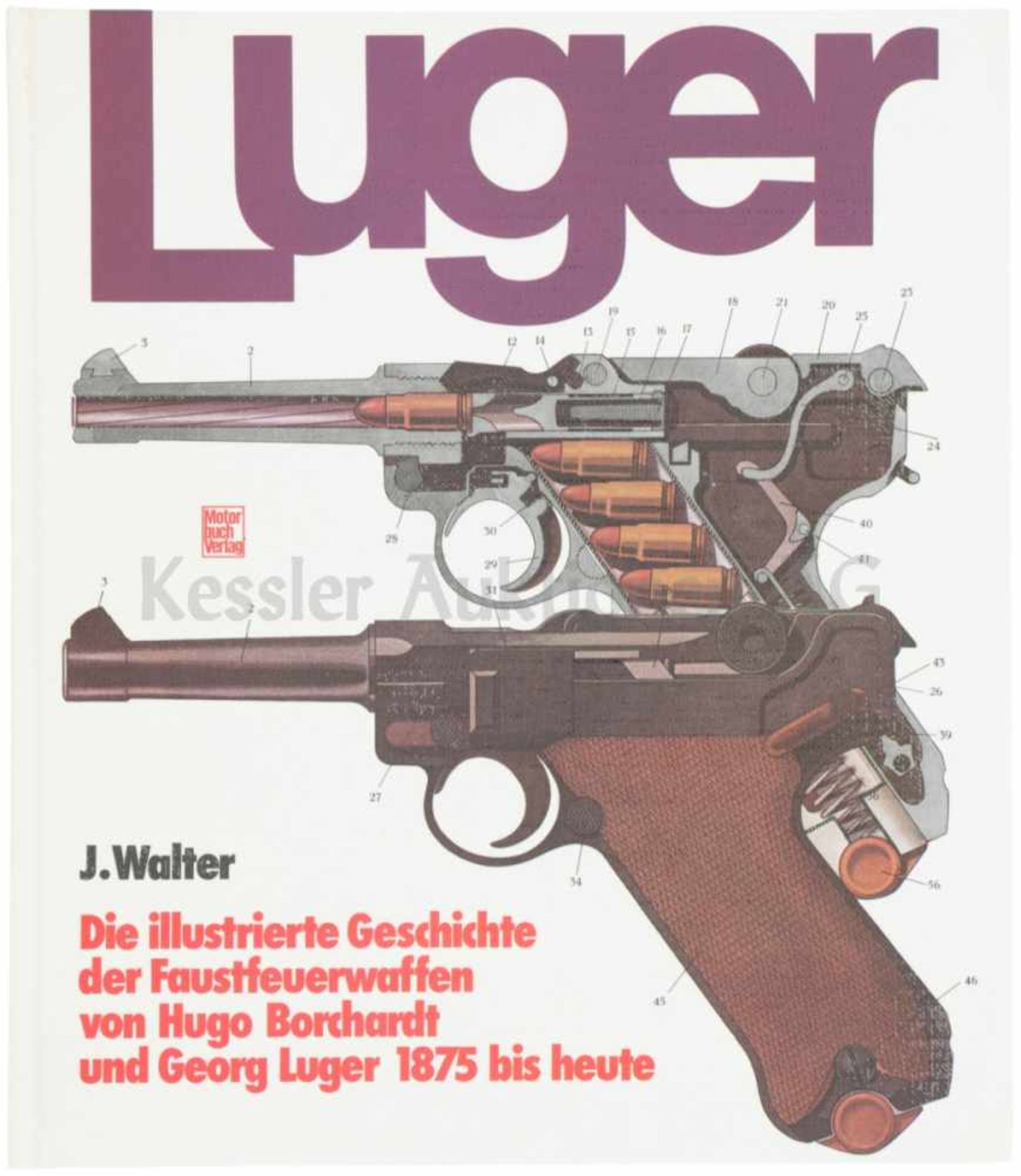 Luger Die illustrierte Geschichte der Faustfeuerwaffen von Hugo Borchardt und Georg Luger, 1875